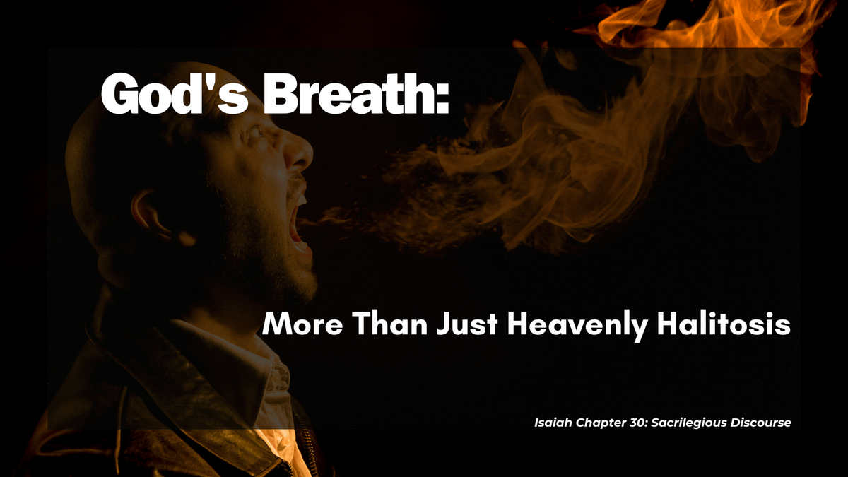 God’s Breath: More Than Just Heavenly Halitosis