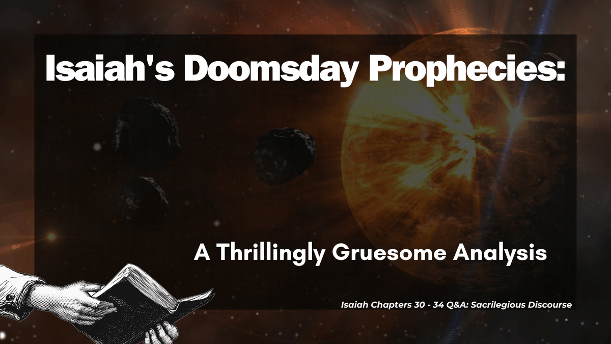 Isaiah’s Doomsday Prophecies: A Thrillingly Gruesome Analysis