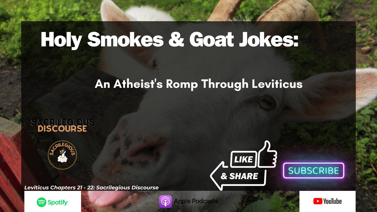 Holy Smokes & Goat Jokes: An Atheist’s Romp Through Leviticus