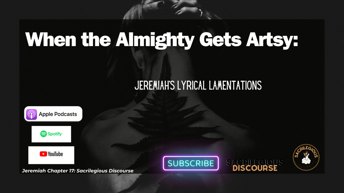 When the Almighty Gets Artsy: Jeremiah’s Lyrical Lamentations