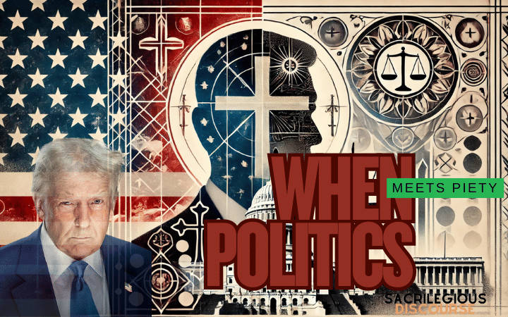 When Politics Meet Piety: Trump’s Exploitation of Christianity as Propaganda